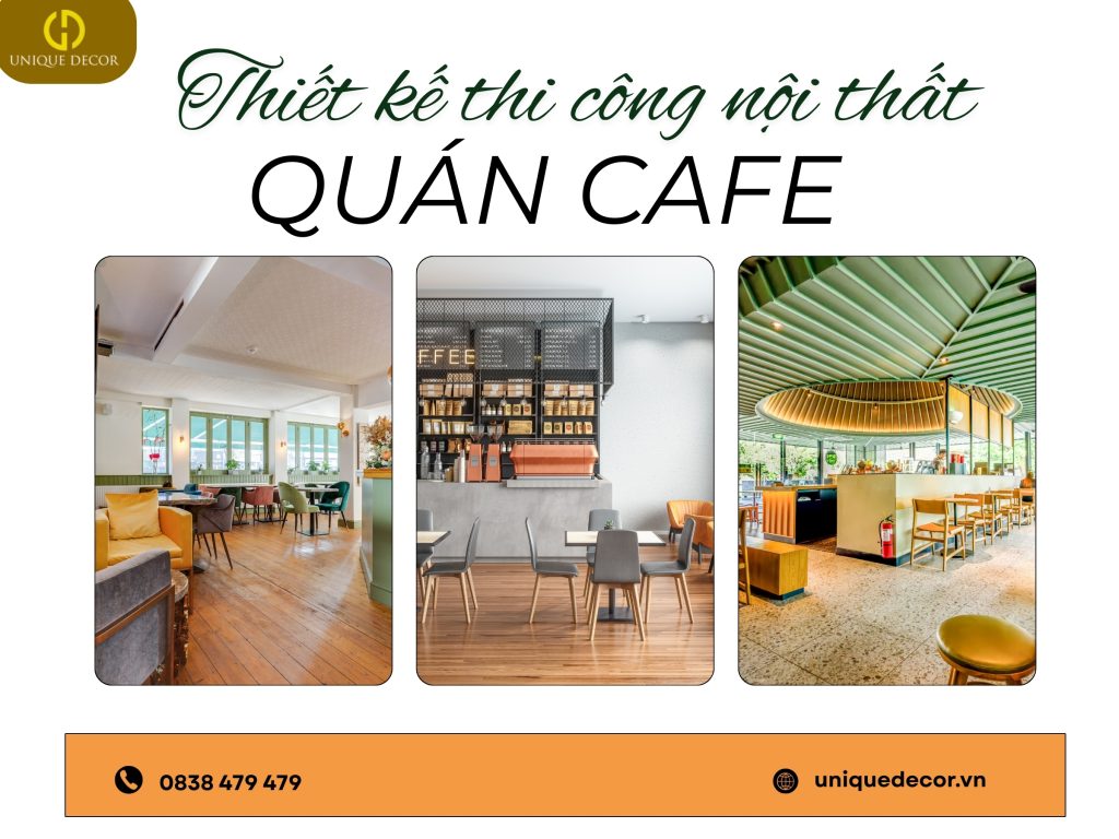 Thiết kế thi công nội thất quán cafe phong cách độc đáo
